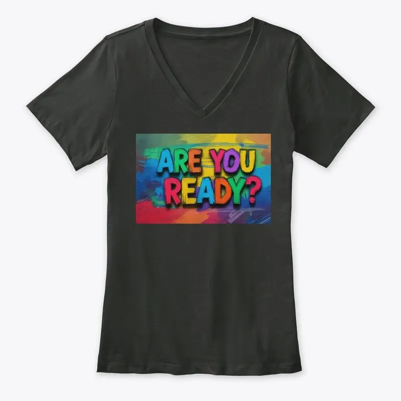 Are You Ready? Designing Tee, 